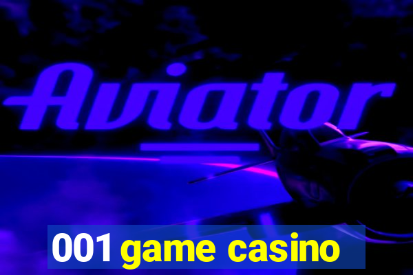 001 game casino